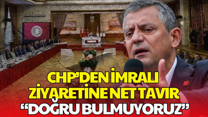 CHP, İmralı’ya Ziyaret İçin Temsilci Göndermeyecek